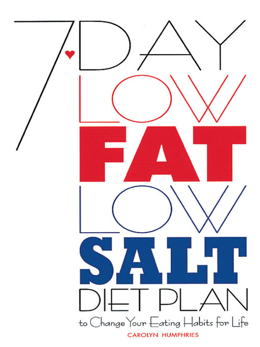 Title details for 7-Day Low Fat/Low Salt Diet Plan by Carolyn Humphries - Available